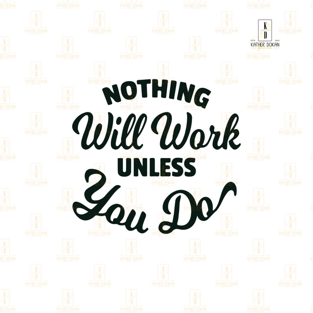 "Nothing will work unless you do" Quote typography wooden wall frame - Image 6